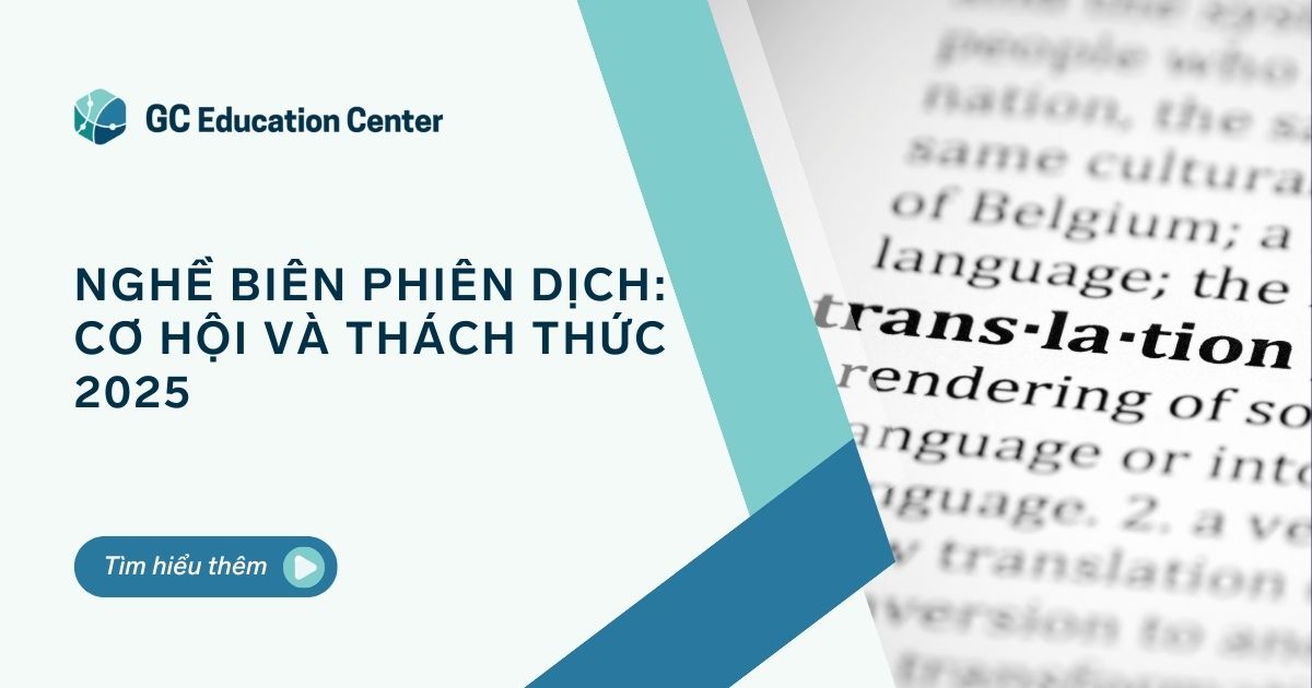 Nghề biên phiên dịch: Cơ hội và thách thức 2025
