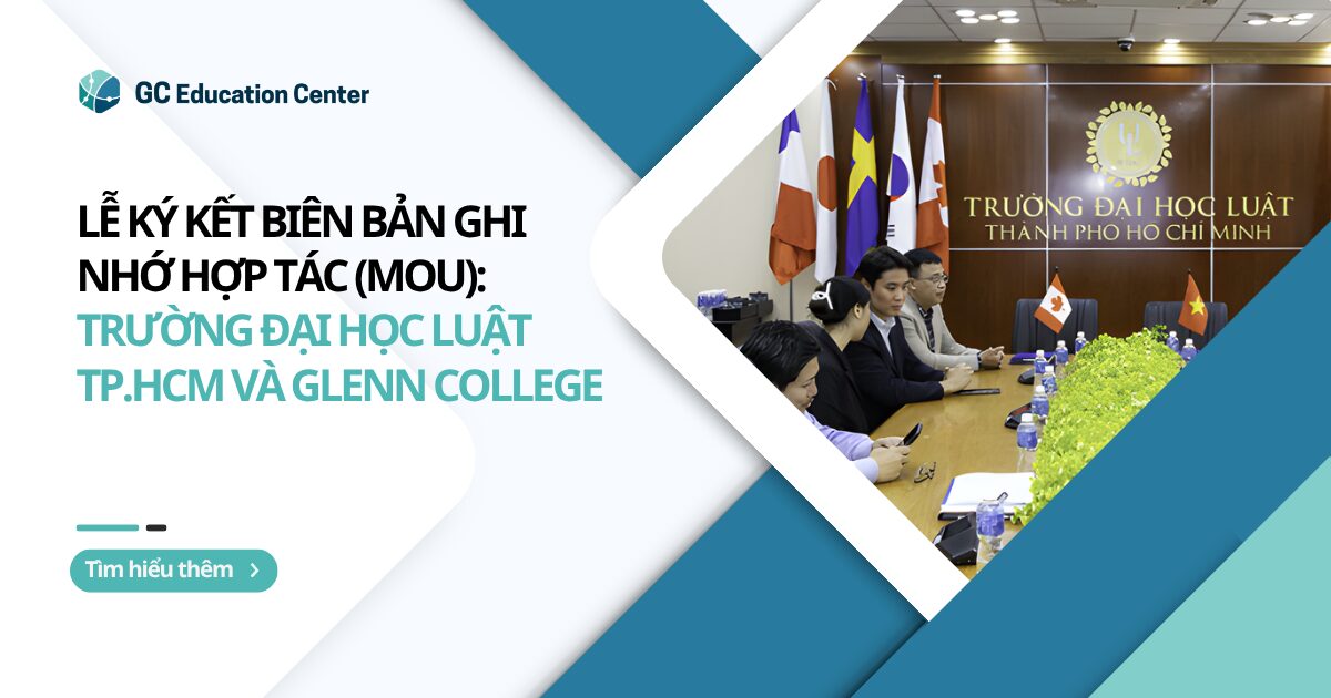 Lễ ký kết Biên bản ghi nhớ hợp tác (MoU) giữa Trường Đại học Luật TP.HCM và Glenn College